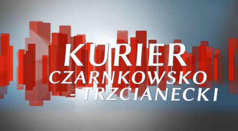 Nowy Kurier Czarnkowsko – Trzcianecki. - grafika