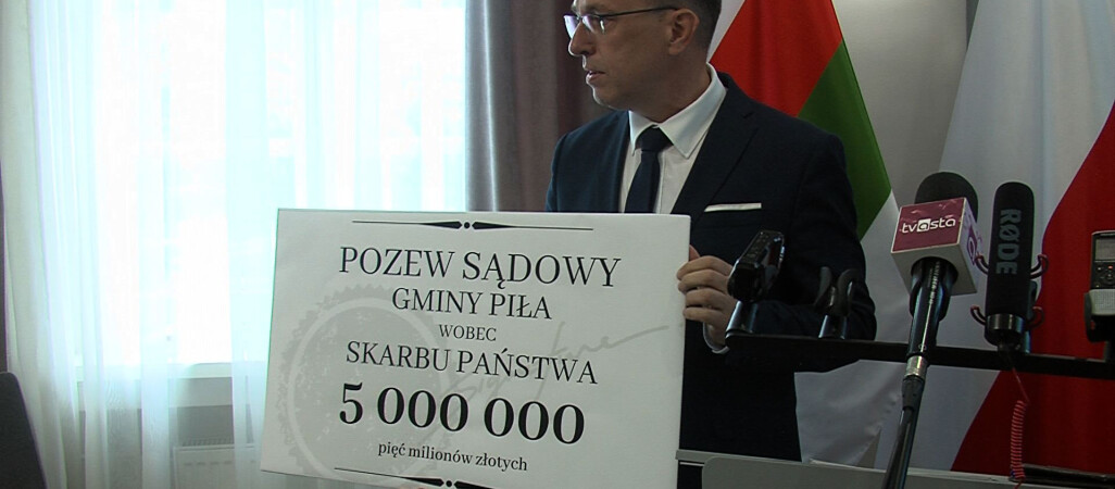 Piła złożyła pozew przeciwko Skarbowi Państwa