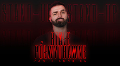 Wygraj bilety na stand-up Pawła Konkiela w Pile