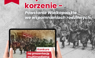 Konkurs: Powstanie Wielkopolskie we wspomnieniach rodzinnych 