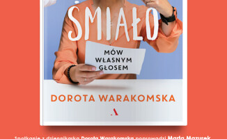 Dorota Warakomska dziś na UAM z prelekcją pt. "Poczuj swoją moc" 